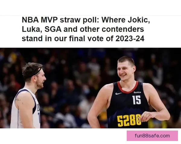 亚历山大领跑ESPN最新MVP模拟投票 文班约基奇紧随其后